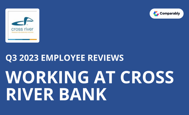 Cross River Bank: 2023 Banking Review - The Tech Edvocate